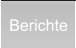 Berichte